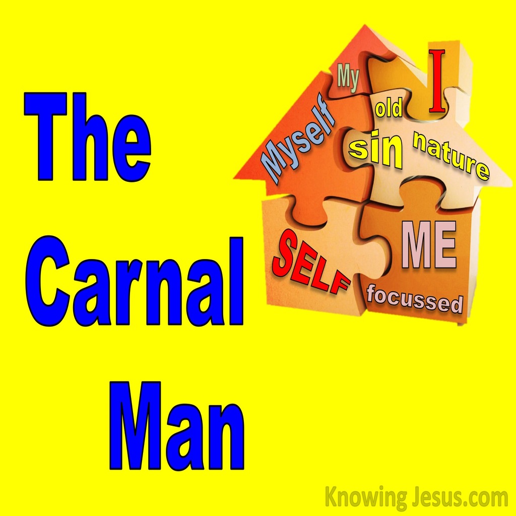 1 Corinthians 3:5 The Carnal Man (devotional)05:25 (yellow)